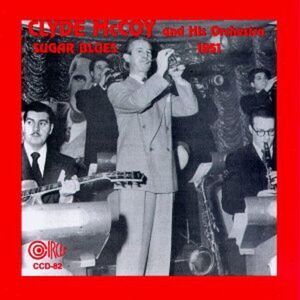 Clyde McCoy - Sugar Blues 1951  CD